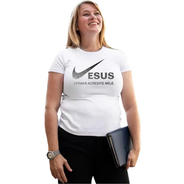 Camiseta Modelo Baby Look, Estampa; Jesus. Apenas Acredite Nele