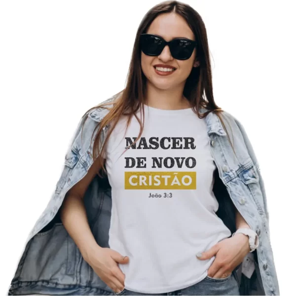 Camiseta Modelo Baby Look, Estampa; Nascer de Novo Cristão