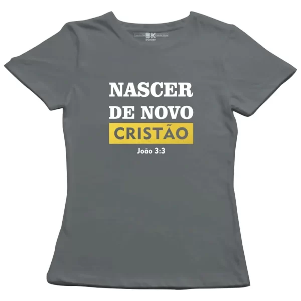 Camiseta Modelo Baby Look, Estampa; Nascer de Novo Cristão - Image 3