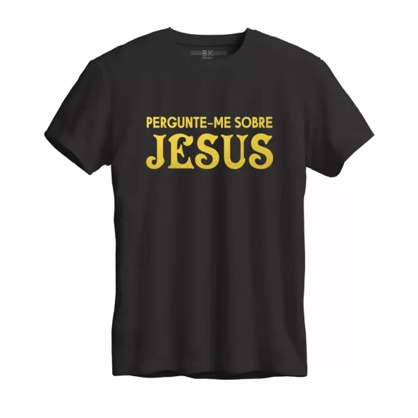 Camiseta Modelo Tradicional, Estampa; Pergunte-me Sobre Jesus - Image 3