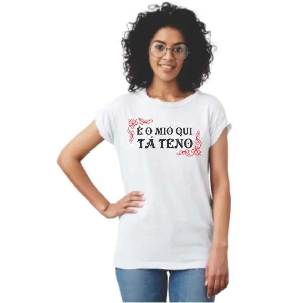 Camiseta com Sotaque Mineiro, Silk com a Frase é o Mió Qui Tá Teno, Modelo Feminino, Baby Look