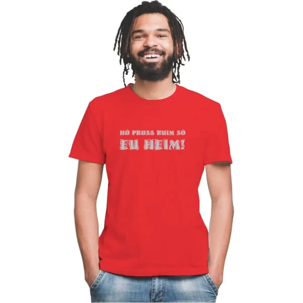 Camiseta com Sotaque Mineiro, Silk com a Frase Ho Prosa Ruim Sô eu Heim, Modelo Tradicional - Image 5