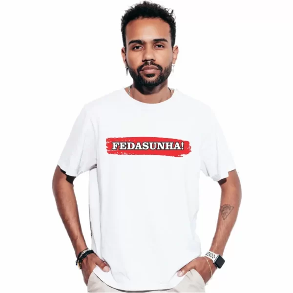 Camiseta com Sotaque Mineiro, Silk com o Texto Fedasunha, Modelo Tradicional